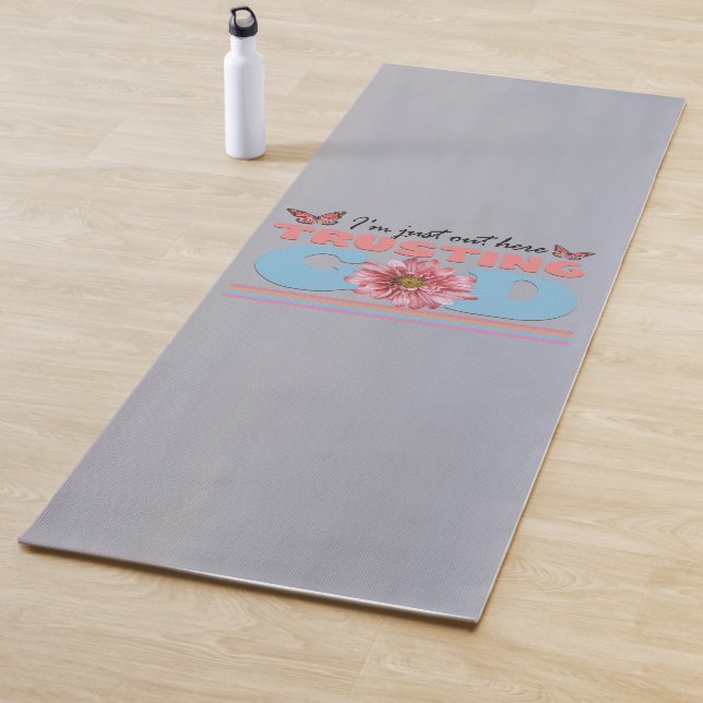 Ich bin gerade hier und vertraue Gott Yoga Mat Yogamatte (Beispiel)