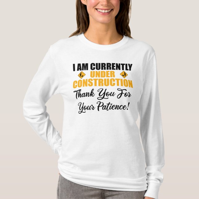 Ich bin gerade im Bau T-Shirt (Vorderseite)
