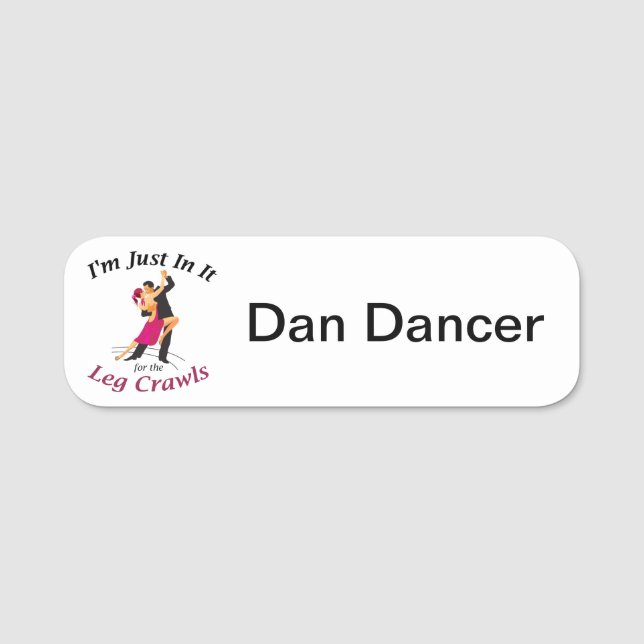 "Ich bin gerade in es für das Bein krieche" Namensschild (Vorderseite)