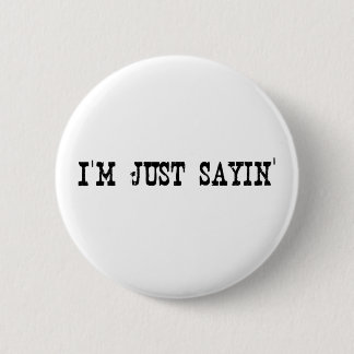 Ich bin gerade Sayin Button