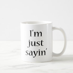 Ich bin gerade Sayin Tasse