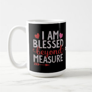 Ich bin gesegnet über die Messung Niedlich & lusti Kaffeetasse