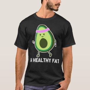 Ich bin gesund Fett (Avocado) - Funny Gym Fitness  T-Shirt