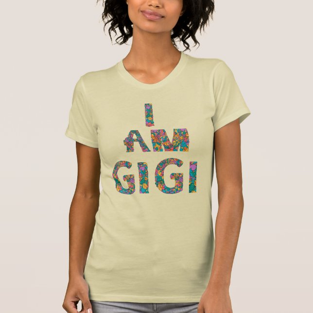 Ich bin Gigi-Großmutter-Freundin T-Shirt (Vorderseite)