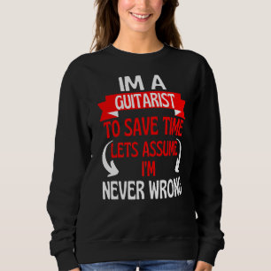 Ich bin Gitarrist, um Zeit Retten. Nehmen wir an,  Sweatshirt