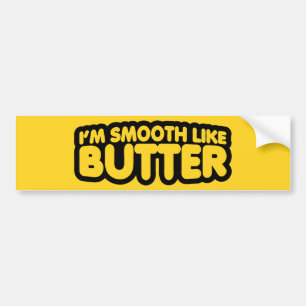 Ich bin glatt wie Butter Autoaufkleber