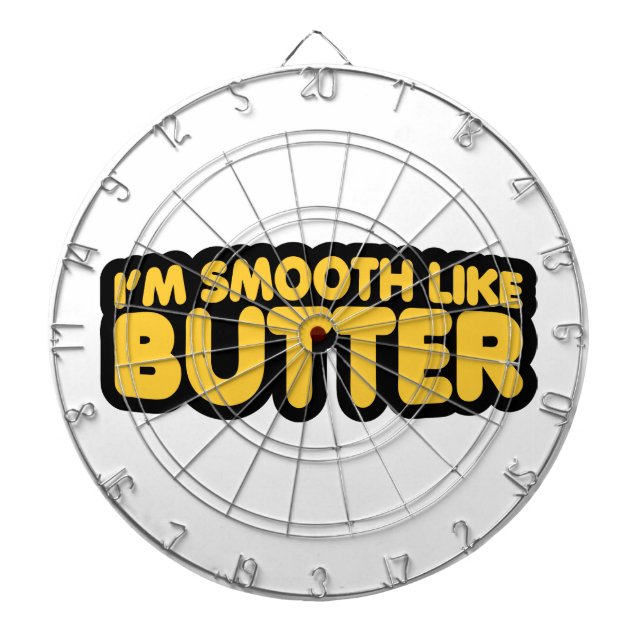 Ich bin glatt wie Butter Dartscheibe (vorne)