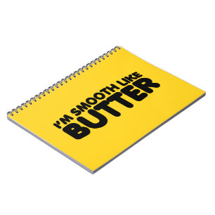 Ich bin glatt wie Butter Notizblock