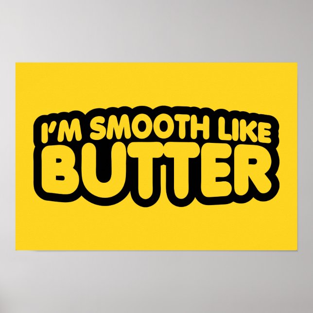 Ich bin glatt wie Butter Poster (Vorne)