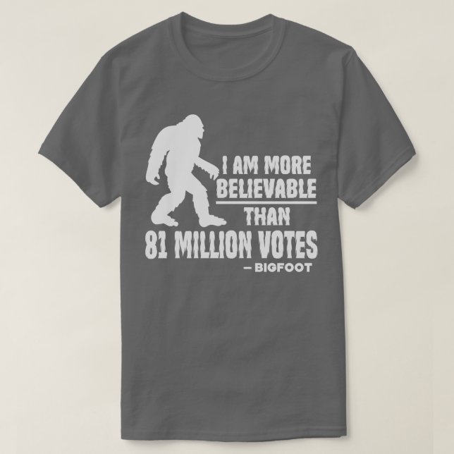 Ich bin glaubwürdiger als 81 Millionen Abstimmunge T-Shirt (Design vorne)