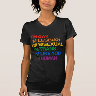 Ich bin GLBT, das ich MENSCHLICH bin T-Shirt