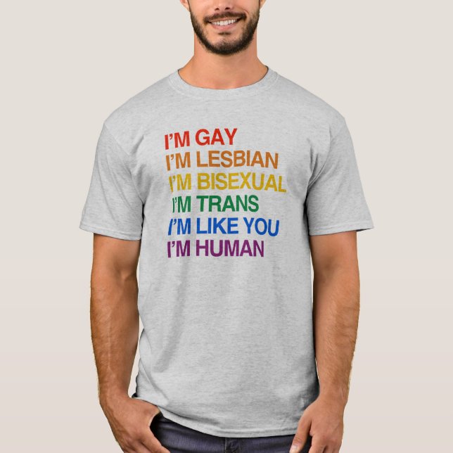 Ich bin GLBT, das ich MENSCHLICH bin T-Shirt (Vorderseite)