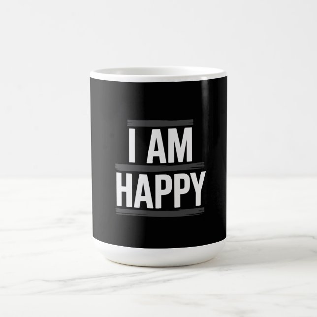 Ich bin glücklich kaffeetasse (Mittel)