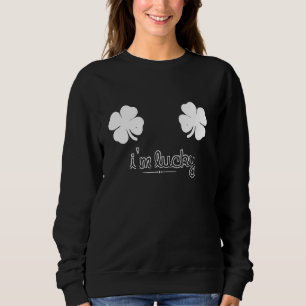 Ich bin glücklich St. Patricks Day Saint Patricks Sweatshirt