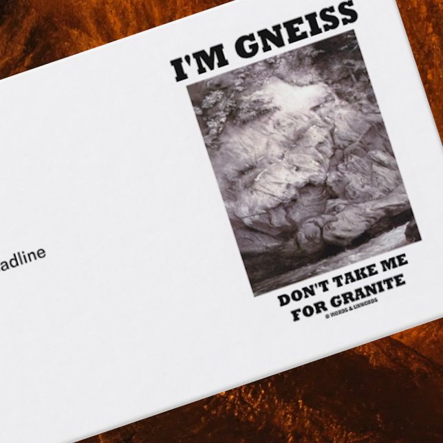 Ich bin Gneis nehme mich nicht für Granit Visitenkarte (Business card for any rockhound enthusiast who knows the difference between gneiss and granite!)