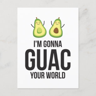 Ich bin Gonna Guac Deine Welt Funny Guacamole Avoc Postkarte