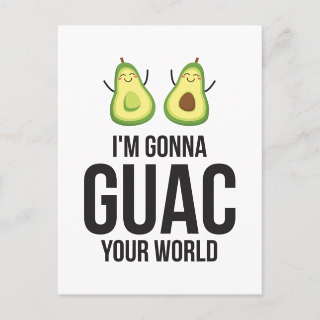 Ich bin Gonna Guac Deine Welt Funny Guacamole Avoc Postkarte (Vorderseite)