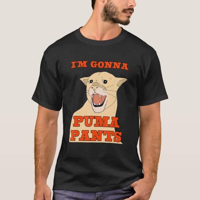 Ich bin Gonna Puma Pants Apparel T-Shirt (Vorderseite)