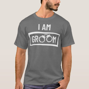 Ich bin Groom Wedding Party Trauzeuge Bachelor Par T-Shirt