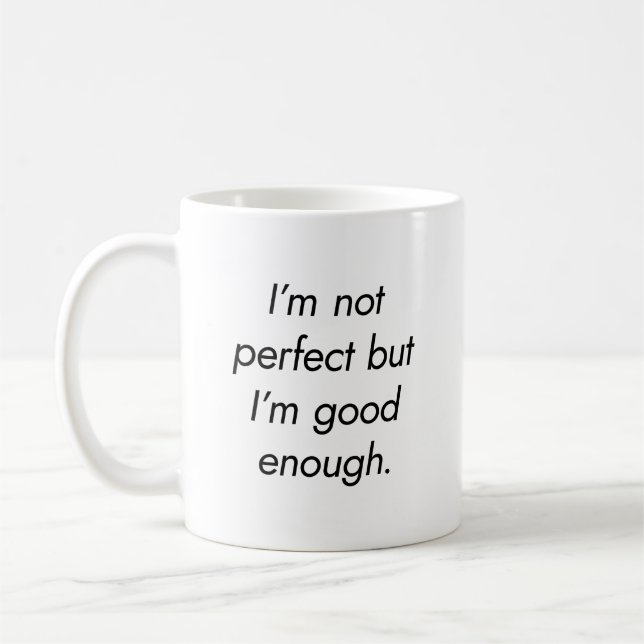 Ich bin gut genug Tasse (Links)