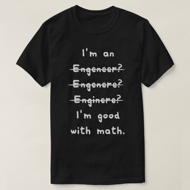 Ich bin gut mit Mathe Funny Engineering T-Shirt (Design vorne)