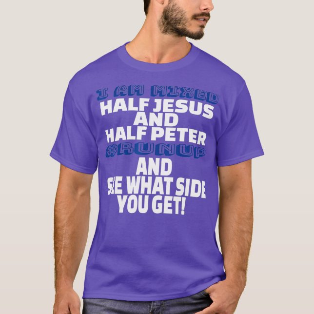 Ich bin halb Jesus und halb Peter Spaß gemischt T-Shirt (Vorderseite)