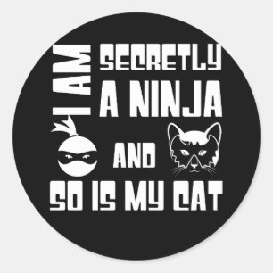 Ich bin heimlich ein Ninja und meine Katze auch Runder Aufkleber