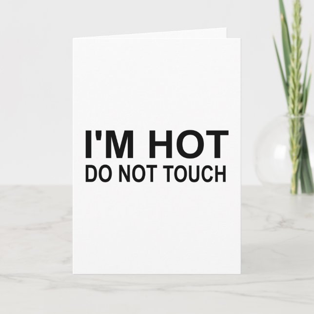 Ich bin heiß Keine Touch Karte (Vorderseite)