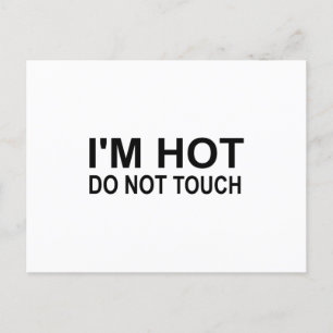 Ich bin heiß Keine Touch Postkarte