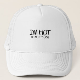 Ich bin heiß Keine Touch Truckerkappe
