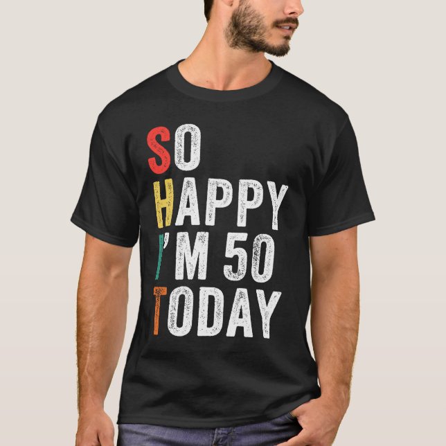 Ich bin heute 50. Geburtstag T-Shirt (Vorderseite)