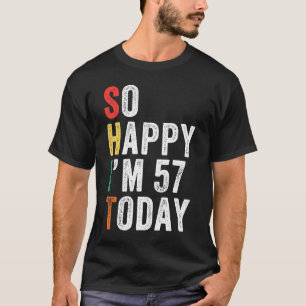 Ich bin heute 57, 57. Geburtstag T-Shirt