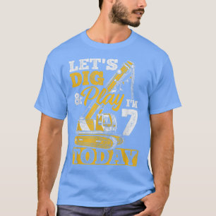 Ich bin heute 7 Lkw-Baugrabfahrer T-Shirt