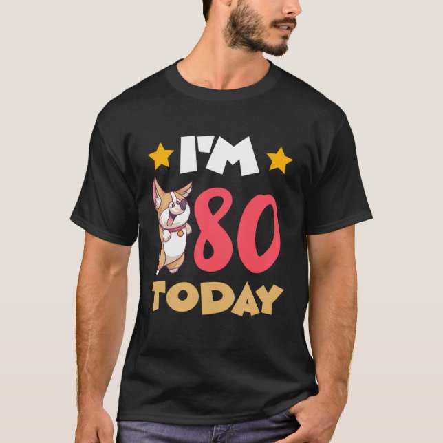 Ich bin heute 80 T-Shirt (Vorderseite)