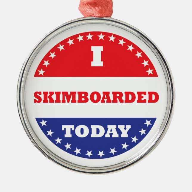 Ich bin heute skimboarded ornament aus metall (Vorne)