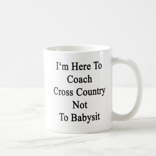 Ich bin hier, Cross Country nicht Babysit zu Kaffeetasse
