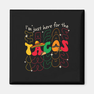 Ich bin hier für das Tacos Cinco de Mayo Party Ret Magnet