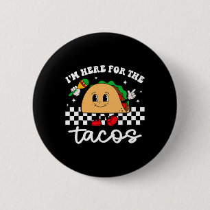 Ich bin hier für das Tacos Mexican Cinco De Mayo F Button