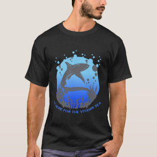 ICH BIN HIER FÜR DAS VITAMIN-MEER T-Shirt