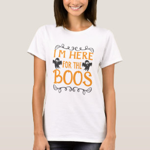 Ich bin hier für den Boos Women T - Shirt