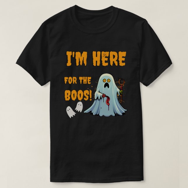 Ich bin hier für die Boos! - Funny Halloween T-Shirt (Design vorne)