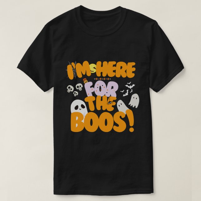 Ich bin hier für die Boos! Halloween Niedlich Ghos T-Shirt (Design vorne)