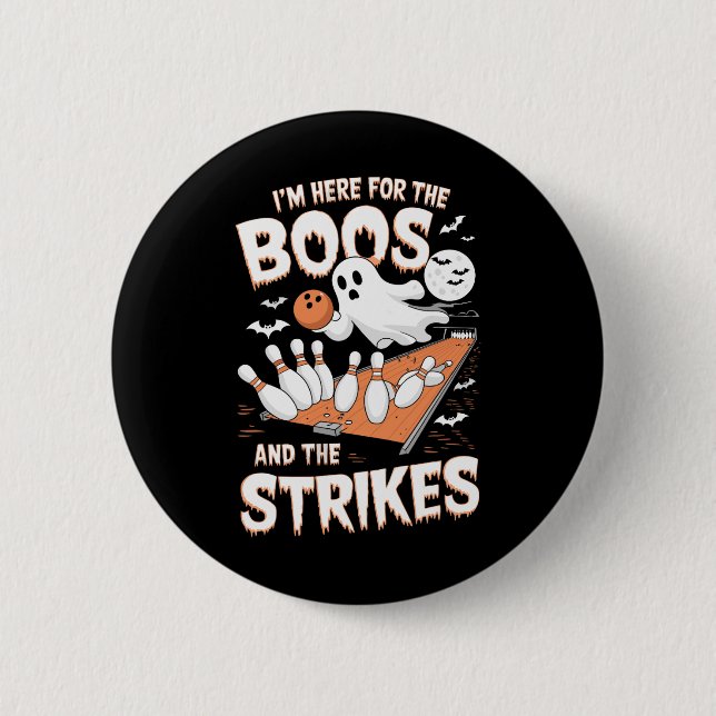 Ich bin hier für die Boos und die Strikes Hallowee Button (Vorderseite)
