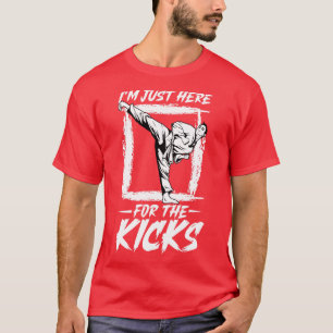 Ich bin hier für die Kicks Hapkido T-Shirt