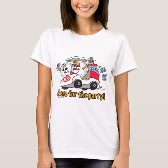 Ich bin hier für die Party-Golf-Wagen-Mädchen T-Shirt (Vorderseite)