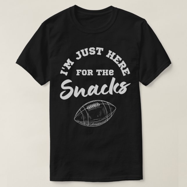 Ich bin hier für die Snacks T-Shirt (Design vorne)