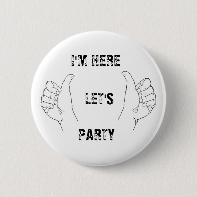 Ich bin HIER GELASSENES US-PARTY!! Button (Vorderseite)