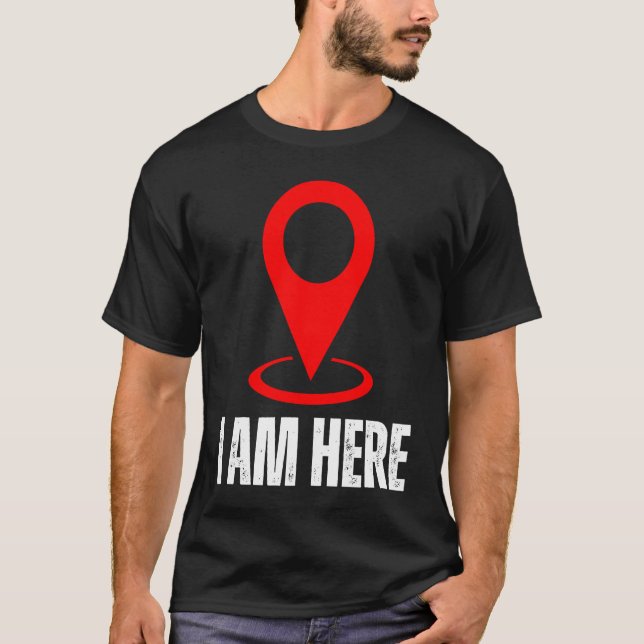 Ich bin hier Ich bin hallo ich bin hier Unterschre T-Shirt (Vorderseite)