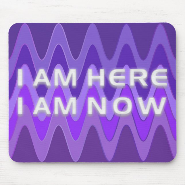 ICH BIN HIER - ICH BIN JETZT | Sinusviolett Mousepad (Vorne)