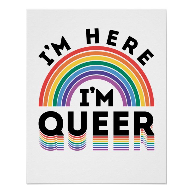 Ich bin hier, ich bin Queer Gay Pride Month Rainbo Poster (Vorderseite)